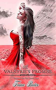 The Valkyrie's Promise by Kaila Duff, Trina Bates