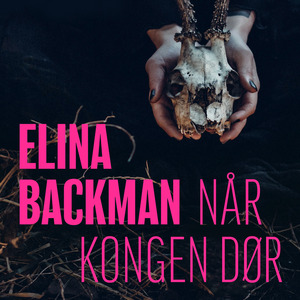 Når kongen dør by Elina Backman