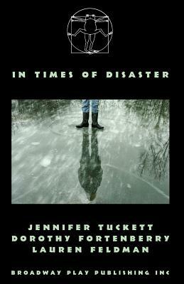In Times Of Disaster by Dorothy Fortenberry, Lauren Feldman, Jennifer Tuckett