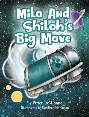 Milo and Shiloh's Big Move by Peter De Jianne