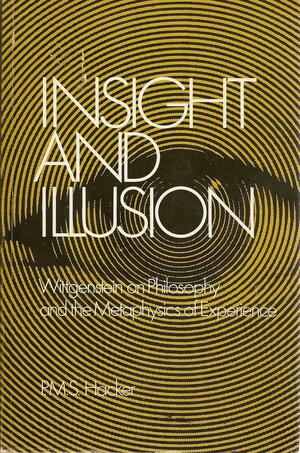 Insight and Illusion by P.M.S. Hacker