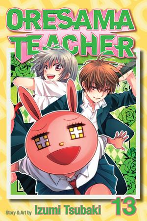 Oresama Teacher, Vol. 13 by Izumi Tsubaki