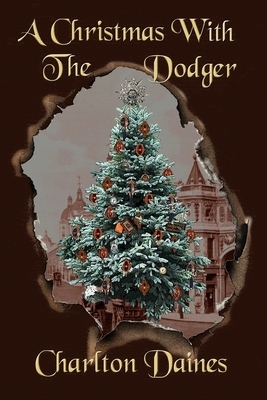 A Christmas With The Dodger by Charlton Daines