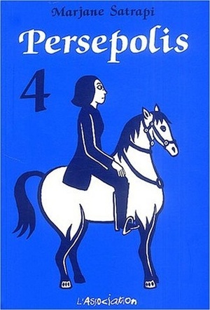 Persepolis, Volume 4 by Marjane Satrapi