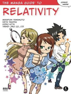 The Manga Guide to Relativity by Keita Takatsu, Masafumi Yamamoto, Hideo Nitta