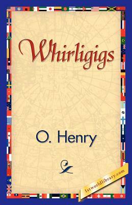 Whirligigs by O'Henry