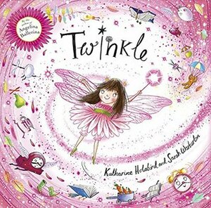 Twinkle by Katharine Holabird, Sarah Warburton