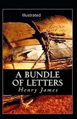 A Bundle of Letters Illustrated by Henry James