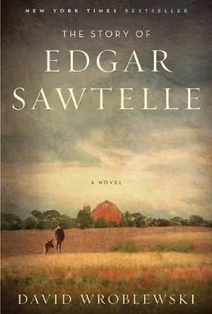 The Story of Edgar Sawtelle by David Wroblewski