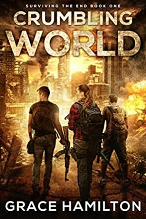 Crumbling World by Grace Hamilton