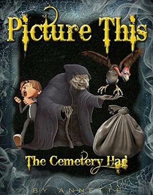 The Cemetery Hag by Annette