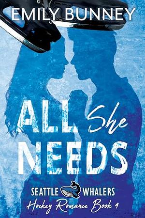 All She Needs by Emily Bunney