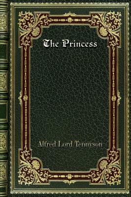 The Princess by Alfred Tennyson