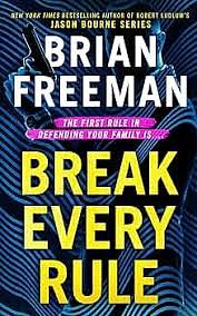 Break Every Rule by Brian Freeman