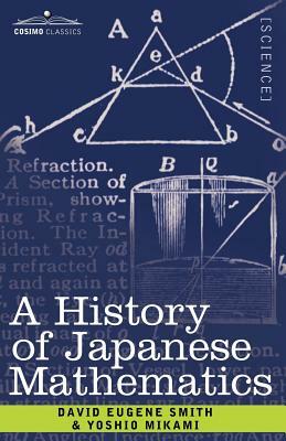 A History of Japanese Mathematics by David Eugene Smith