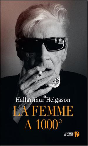 La Femme à 1000° by Hallgrímur Helgason