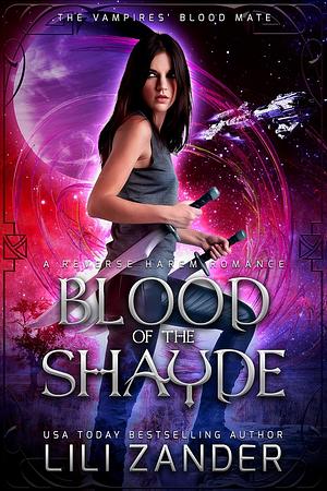 Blood of the Shayde: A Reverse Harem Romance by Lili Zander, Lili Zander