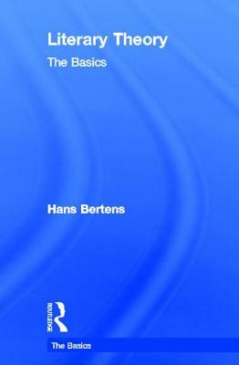 Literary Theory: The Basics by Hans Bertens