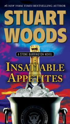 Insatiable Appetites by Stuart Woods