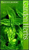Garden Herbs (The Gardeners Handbook) by Frances Hutchinson