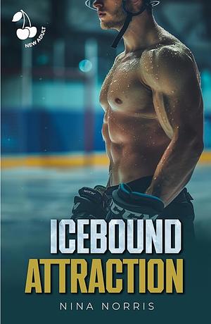 Icebound Attraction: Campus Sports Romance - Hockey by Nina Norris