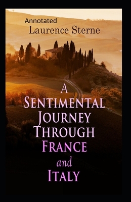 A Sentimental Journey Through France and Italy (Annotated) by Laurence Sterne