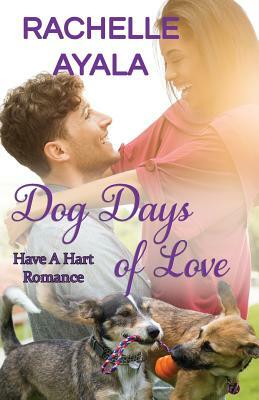 Dog Days of Love: The Hart Family by Rachelle Ayala