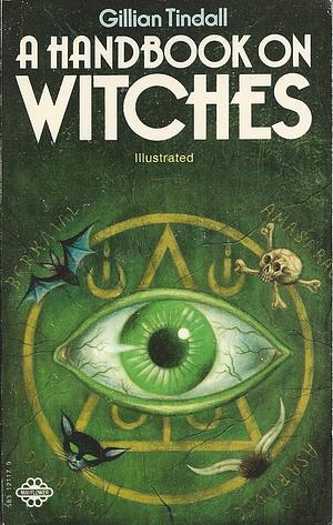 A Handbook on Witches by Gillian Tindall