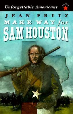 Make Way for Sam Houston by Jean Fritz