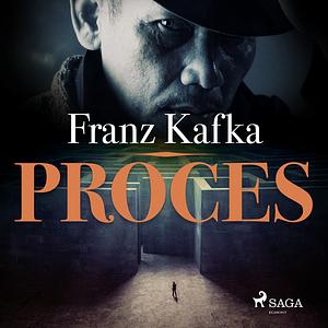 Proces by Franz Kafka