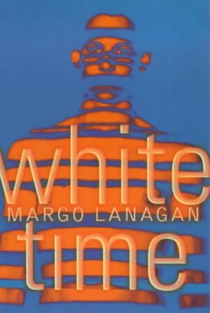 White Time by Margo Lanagan