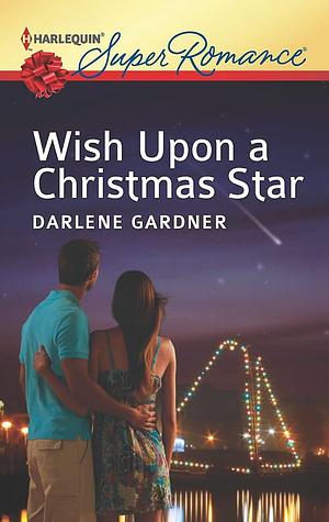 Wish Upon a Christmas Star by Darlene Gardner, Darlene Gardner