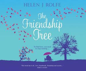 The Friendship Tree by Helen J. Rolfe