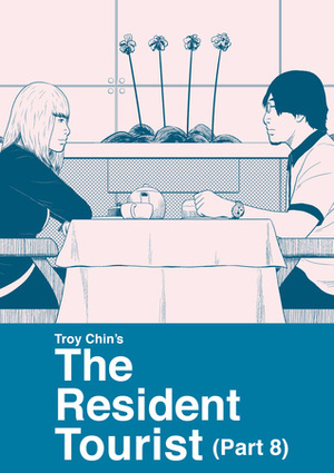 The Resident Tourist (Part 8) by Troy Chin