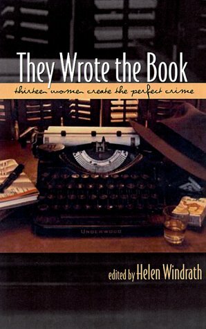 They Wrote the Book: Thirteen Women Mystery Writers Tell All by Helen Windrath