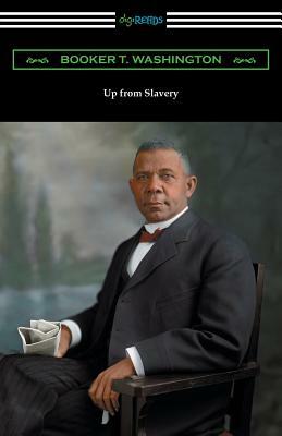 Up from Slavery by Booker T. Washington