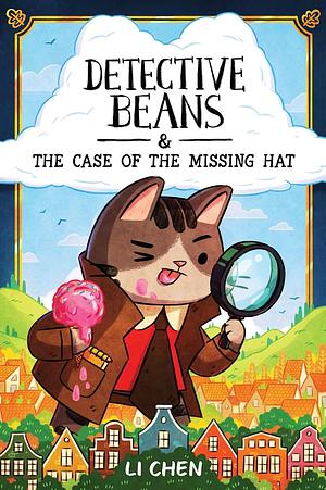 Detective Beans: The Case of the Missing Hat by Li Chen, Li Chen