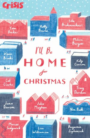 I'll Be Home for Christmas by Holly Bourne