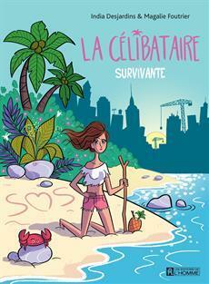 La Célibataire survivante by India Desjardins, Magalie Foutrier