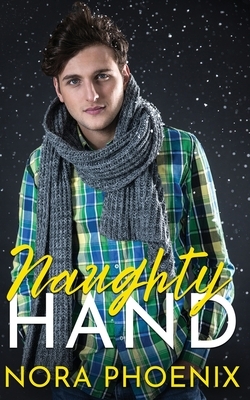 Naughty Hand by Nora Phoenix