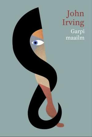 Garpi maailm by Lembi Kaasik, John Irving, Liina Valt, Kristel Palk, Zigmunds Lapsa