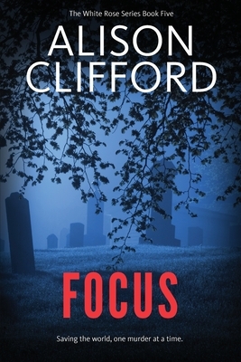 Focus by Alison Clifford