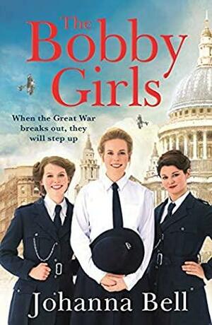 The Bobby Girls: The Bobby Girls, Book One by Johanna Bell