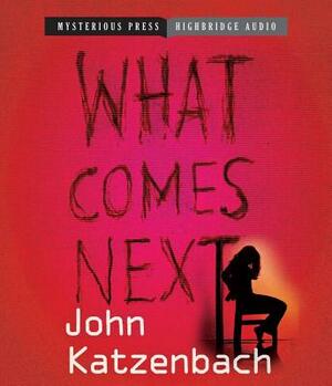 What Comes Next by John Katzenbach