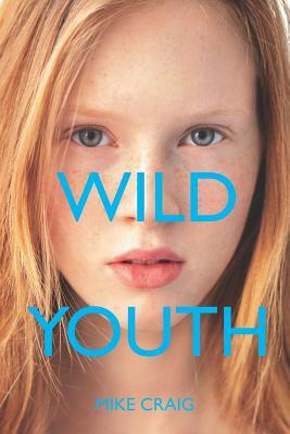 Wild Youth by Mike Craig