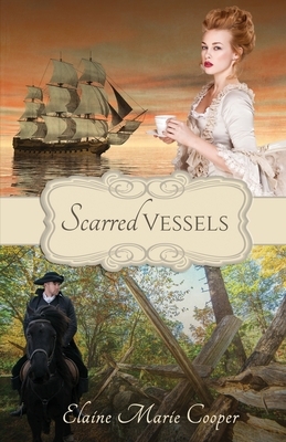 Scarred Vessels by Elaine Marie Cooper