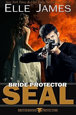 Bride Protector SEAL by Elle James