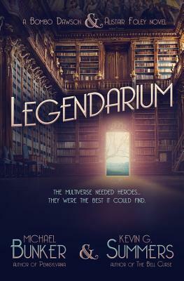 Legendarium by Kevin G. Summers, Michael Bunker