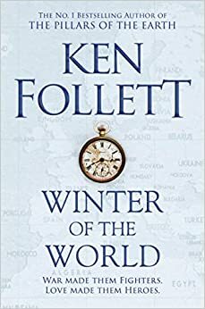 Winter of the World: The Century Trilogy 2 by Ken Follett