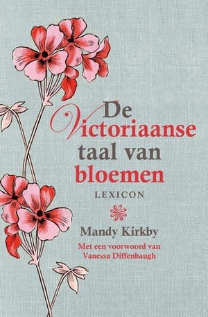 De Victoriaanse taal van bloemen by Elsbeth Witt, Vanessa Diffenbaugh, Mandy Kirkby